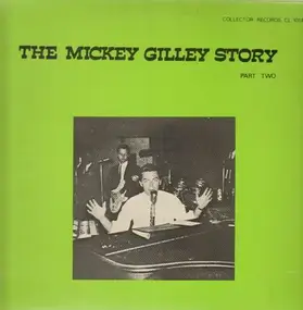 Mickey Gilley - The Mickey Gilley Story Part Two