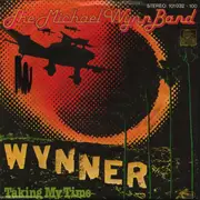 7inch Vinyl Single - The Michael Wynn Band - Wynner / Taking My Time