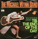 7inch Vinyl Single - The Michael Wynn Band - Till The End Of The Day