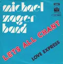 7inch Vinyl Single - The Michael Zager Band - Let's All Chant / Love Express