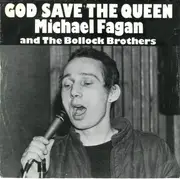 7'' - The Michael Fagan And Bollock Brothers - God Save The Queen