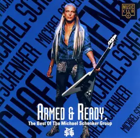 Michael Schenker Group - Armed & Ready. The Best Of The Michael Schenker Group