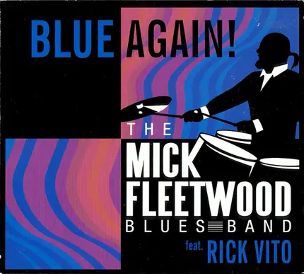 The Mick Fleetwood Blues Band Feat. Rick Vito - Blue Again!