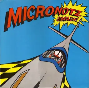 The Micronotz - Smash!