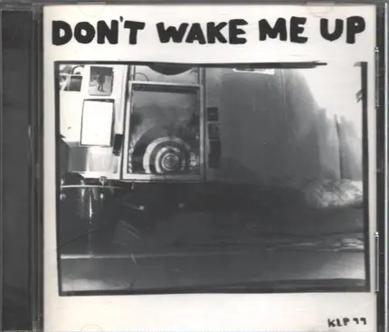 MICROPHONES - Don't Wake Me Up