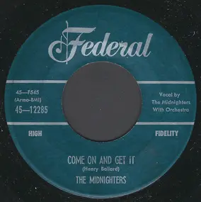 The Midnighters - Come On And Get It