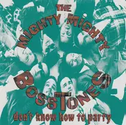 The Mighty Mighty Bosstones - Don't Know How to Party