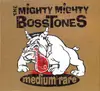 CD - The Mighty Mighty BossToneS - Medium Rare - Digipak
