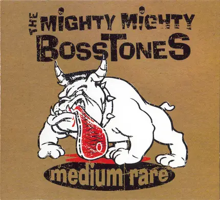 The Mighty Mighty BossToneS - Medium Rare