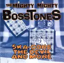 CD - The Mighty Mighty BossToneS - Ska-Core, The Devil And More