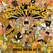 Double LP & MP3 - The Mighty Mighty Bosstones - While We're At It - green and yellow vinyl, Ltd Ed