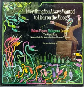 The Mighty Moog - Everything You Always Wanted To Hear On The Moog (But Were Afraid To Ask For)