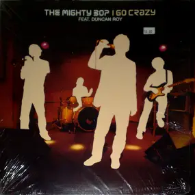 The Mighty Bop - I Go Crazy