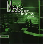 12inch Vinyl Single - The Mighty Bop - Messe Pour Le Temps Présent
