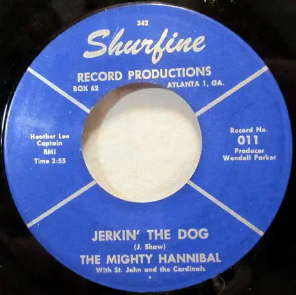 The Mighty Hannibal With St John & The Cardinals - Jerkin' The Dog / I Found A Way