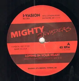 Mighty Invaders - Loving In Your Heart / Got To Be Strong