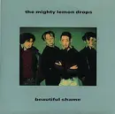 7inch Vinyl Single - The Mighty Lemon Drops - Beautiful Shame