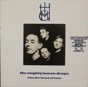The Mighty Lemon Drops - Into The Heart Of Love