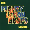 CD - The Mighty Lemon Drops - Sound…