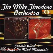 The Mike Theodore Orchestra - Cosmic Wind + High On Mad Mountain
