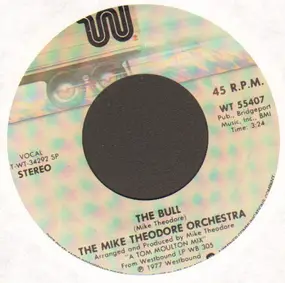 the mike theodore orchestra - The Bull / I Love The Way You Move