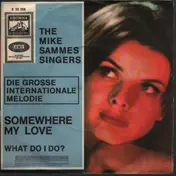 Mike Sammes Singers - Somewhere my love / What do I do?