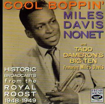 The Miles Davis Nonet , Tadd Dameron's Big Ten Featuring Miles Davis - Cool Boppin'