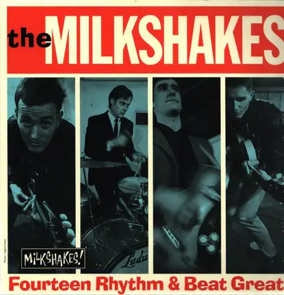 The Milkshakes - Fourteen Rhythm & Beat Greats