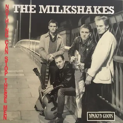 The MILKSHAKES - Nothing Can Stop These Men