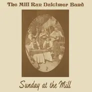 The Mill Run Dulcimer Band - Sunday At The Mill