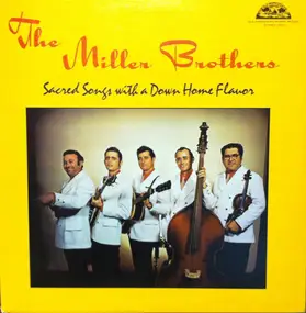 The Miller Brothers - Sacred Songs With A Down Home Flavor