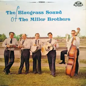 The Miller Brothers - The Bluegrass Sound Of The Miller Brothers