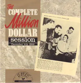The Million Dollar Quartet - The Complete Million Dollar Session December 4th 1956