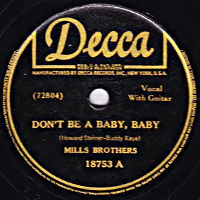 The Mills Brothers - Don't Be A Baby, Baby / Never Make A Promise In Vain