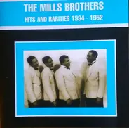 The Mills Brothers - Hits And Rarities 1934 - 1952