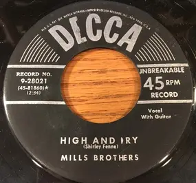The Mills Brothers - High And Dry / You're Not Worth My Tears