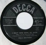 The Mills Brothers - I Don't Mind Being All Alone (When I'm All Alone With You) / (I Get A) Funny Feelin'