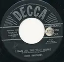 7inch Vinyl Single - The Mills Brothers - I Ran All The Way Home