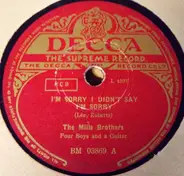 The Mills Brothers - I'm Sorry I Didn't Say Sorry / I'll Never Make The Same Mistake Again