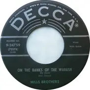 The Mills Brothers - On The Banks Of The Wabash (Far Away) / Moonlight Bay