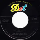 7inch Vinyl Single - The Mills Brothers - Take Me Along / You Always Hurt The One You Love