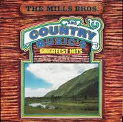 LP - The Mills Brothers - The Mills Bros. And Country Music's Greatest Hits