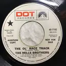 7inch Vinyl Single - The Mills Brothers - The Ol' Race Track / But For Love