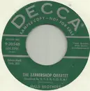 7inch Vinyl Single - The Mills Brothers - The Barbershop Quartet / You Only Told Me Half The Story