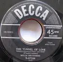 7inch Vinyl Single - The Mills Brothers - The Tunnel Of Love / Why Fight The Feeling