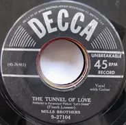 The Mills Brothers - The Tunnel Of Love / Why Fight The Feeling