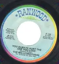 7inch Vinyl Single - The Mills Brothers - You Always Hurt The One You Love / You're Nobody Till Somebody Loves You