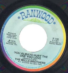 The Mills Brothers - You Always Hurt the One You love