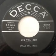 The Mills Brothers - Yes You Are