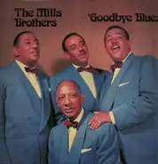 The Mills Brothers - Goodbye Blues